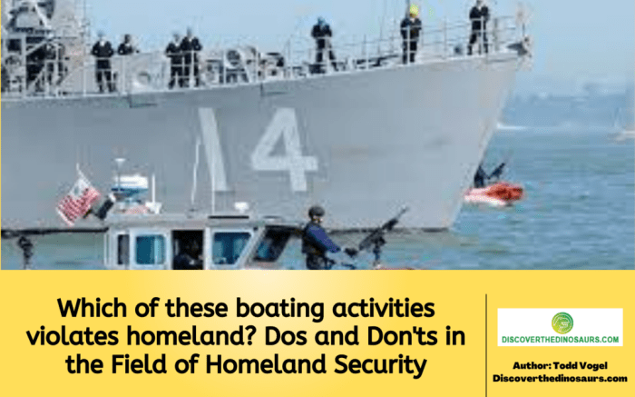 Boating activities violates homeland security restrictions